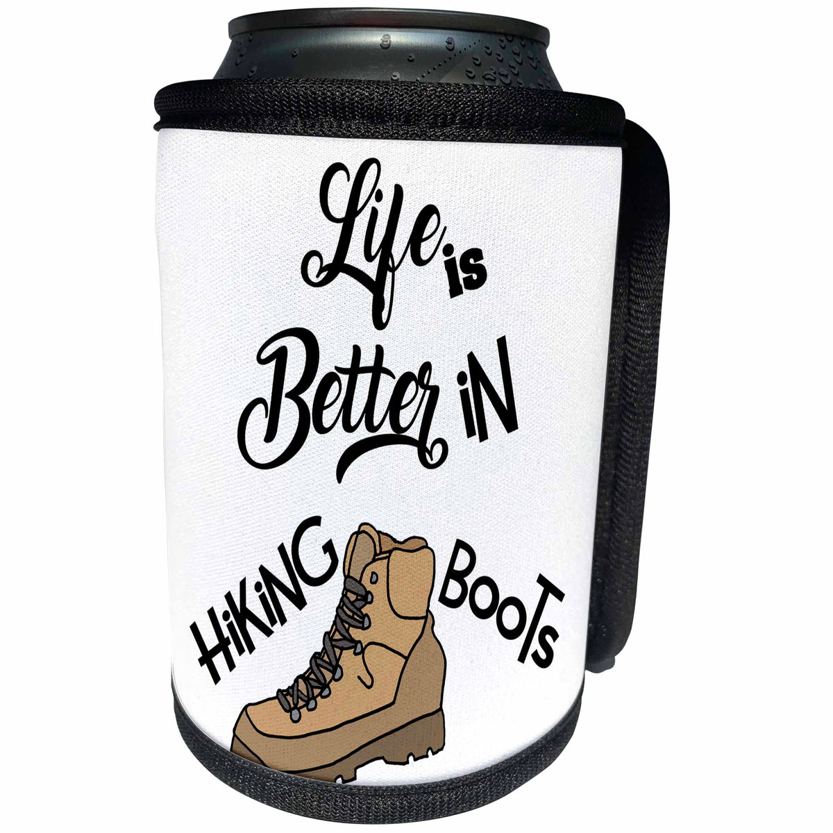 3dRose Cute Funny Life is Better in Hiking Boots Hiking and... - Can Cooler Bottle Wrap (cc_350007) - Michaela's Outdoors